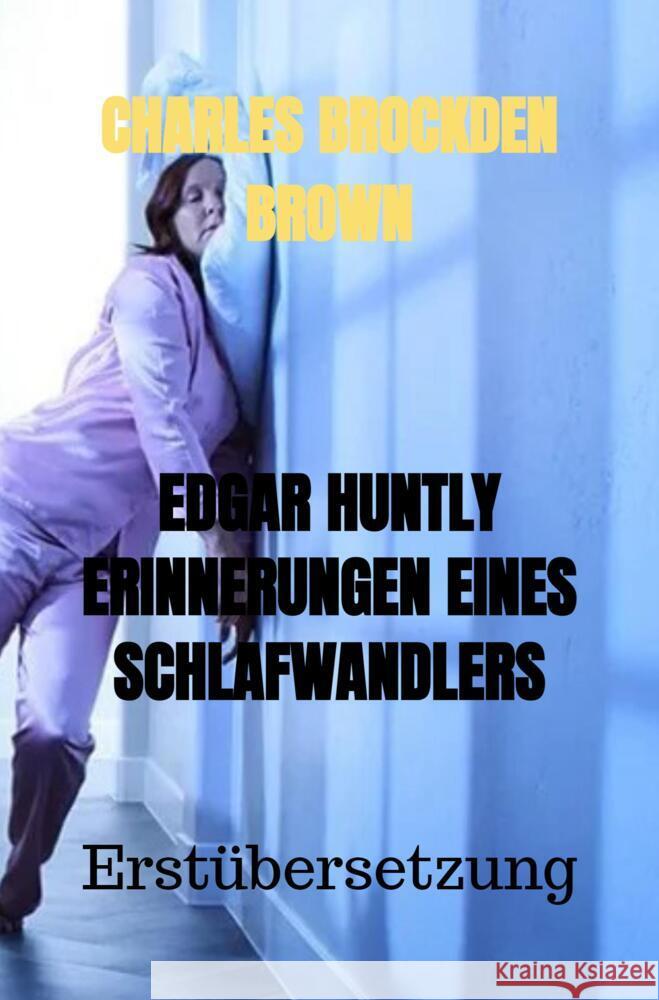 EDGAR HUNTLY ERINNERUNGEN EINES SCHLAFWANDLERS Brown, Charles Brockden 9789403654041 Bookmundo - książka