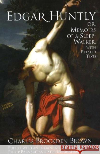 Edgar Huntly; or, Memoirs of a Sleep-Walker : With Related Texts Charles Brockden Brown 9780872208544 HACKETT PUBLISHING CO, INC - książka