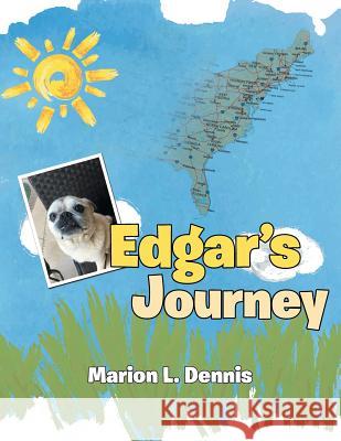 Edgar's Journey Marion L. Dennis 9781480845398 Archway Publishing - książka