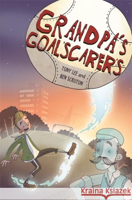 EDGE: Bandit Graphics: Grandpa's Goalscarers Tony Lee 9781445156958 Hachette Children's Group - książka