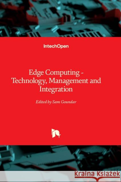 Edge Computing: Technology, Management and Integration Sam Goundar 9781837688616 IntechOpen - książka