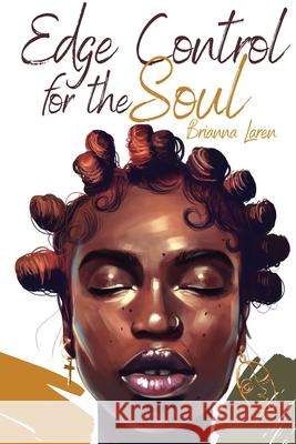 Edge Control for the Soul Brianna Laren 9780578787725 Black Girl Black Books Publishing - książka