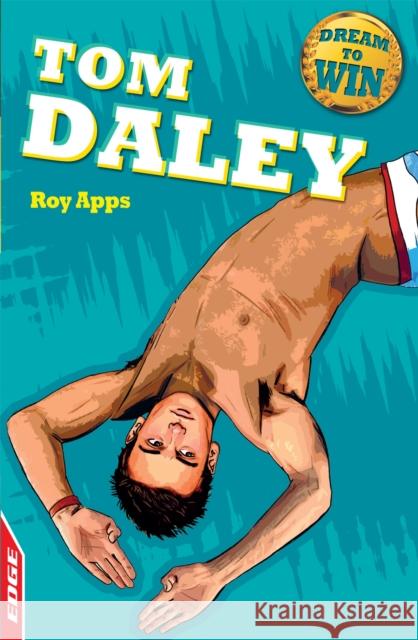 EDGE: Dream to Win: Tom Daley Roy Apps 9781445118345 Hachette Children's Group - książka