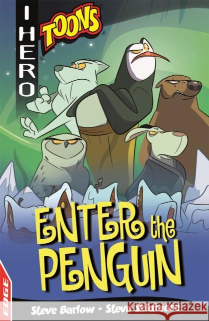 EDGE: I HERO: Toons: Enter The Penguin Skidmore, Steve 9781445159249 Hachette Children's Group - książka