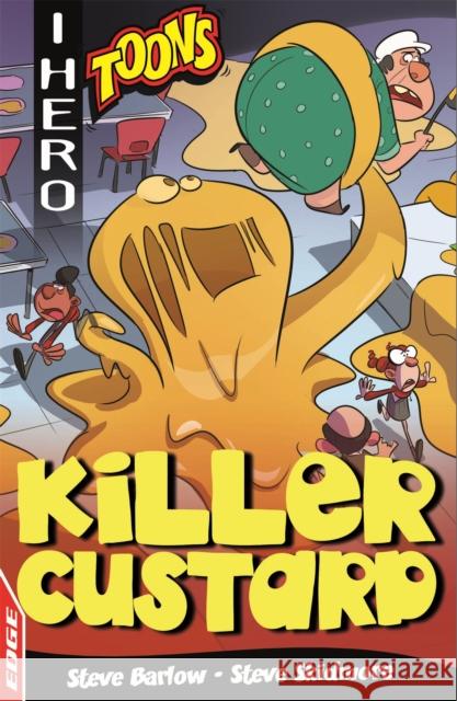 EDGE: I HERO: Toons: Killer Custard Skidmore, Steve 9781445159300 Hachette Children's Group - książka