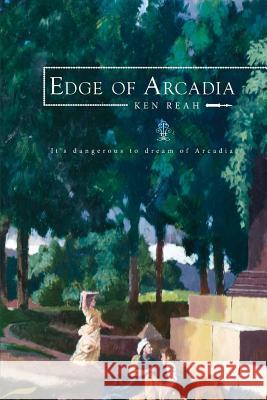 Edge of Arcadia MR Kenneth Reah MR Kenneth Reah Mrs Paula Ann Murphy 9781909163287 Fantastic Books Publishing - książka
