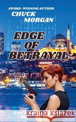 Edge of Betrayal Chuck Morgan 9781968179335 Charles E Morgan - książka