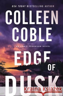 Edge of Dusk Colleen Coble 9780785253730 Thomas Nelson - książka