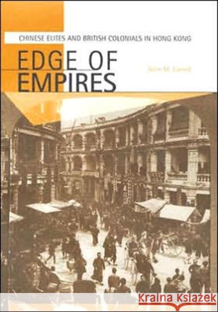 Edge of Empires: Chinese Elites and British Colonials in Hong Kong Carroll, John M. 9780674017016 Harvard University Press - książka