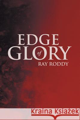 Edge of Glory Ray Roddy 9781491758854 iUniverse - książka