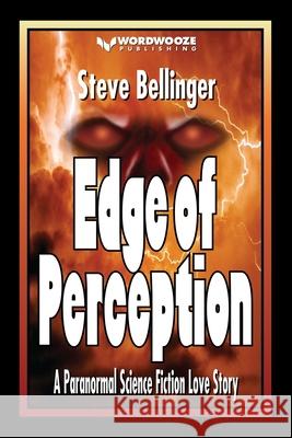 Edge of Perception: A Paranormal Science Fiction Love Story Steve Bellinger 9781688041028 Independently Published - książka