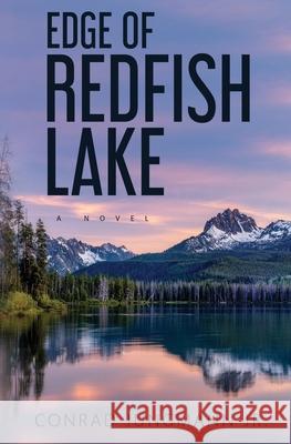 Edge of Redfish Lake: Small Paperback Conrad, Jr. Jungmann 9780578775616 Puget Sound Press, LLC - książka