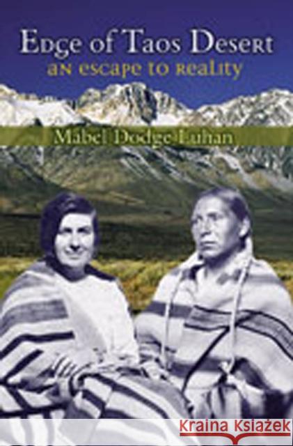Edge of Taos Desert: An Escape to Reality Luhan, Mabel Dodge 9780826309716 University of New Mexico Press - książka