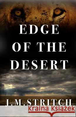 Edge of the Desert John Matthew Stritch 9781530883493 Createspace Independent Publishing Platform - książka