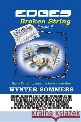 Edges: Broken String: Book 5 Wynter Sommers 9781718400061 Pure Force Enterprises, Inc. - książka