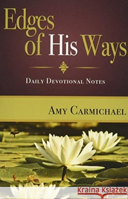 Edges of His Ways Amy Carmichael 9780875080628 Christian Literature Crusade - książka