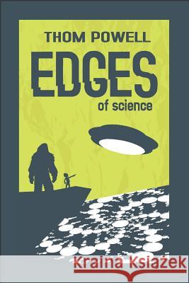 Edges of Science Thom Powell Alicia Bateman Guy Edwards 9780692458075 Willamette City Press, LLC - książka