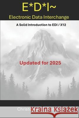 E*D*I - Electronic Data Interchange: An introduction Cancilla, Christopher 9781973550709 Independently Published - książka