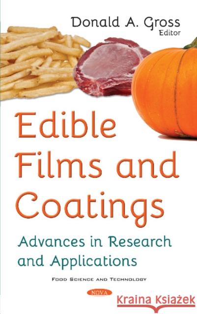 Edible Films and Coatings: Advances in Research and Applications Donald A Gross 9781536130096 Nova Science Publishers Inc - książka