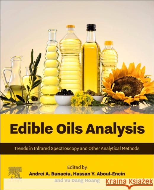 Edible Oils Analysis: Trends in Infrared Spectroscopy and Other Analytical Methods Andrei A. Bunaciu Hassan Y. Aboul-Enein Vu Dang Hoang 9780443139185 Elsevier - książka