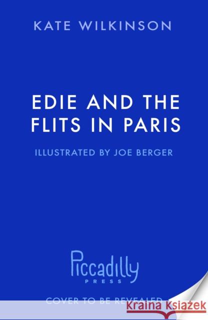 Edie and the Flits in Paris (Edie and the Flits 2) Kate Wilkinson 9781800781580 Templar Publishing - książka