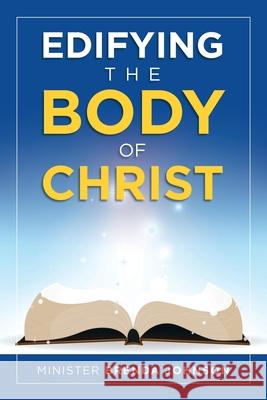 Edifying the Body of Christ Minister Brenda Johnson 9781728328904 Authorhouse - książka