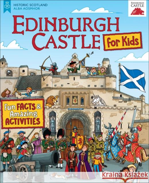 Edinburgh Castle for Kids: Fun Facts and Amazing Activities Moreno Chiacchiera   9781782505631 Floris Books - książka