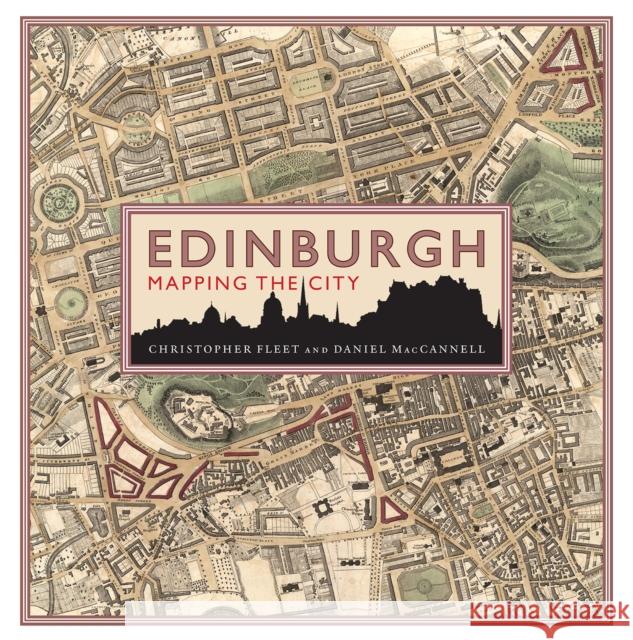 Edinburgh: Mapping the City Daniel MacCannell 9781839830433 Birlinn General - książka