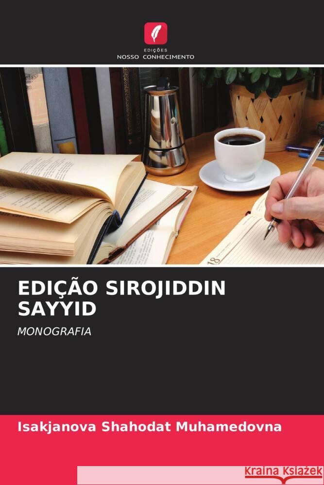 Edi??o Sirojiddin Sayyid Isakjanova Shahodat Muhamedovna 9786207353149 Edicoes Nosso Conhecimento - książka