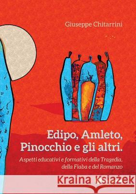 Edipo, Amleto, Pinocchio E Gli Altri Giuseppe Chitarrini 9788891162977 Youcanprint Self-Publishing - książka