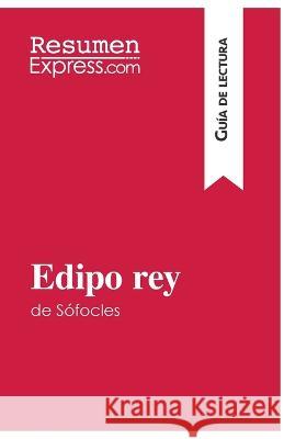 Edipo rey de Sófocles (Guía de lectura): Resumen y análisis completo Claire Cornillon 9782806274083 Resumenexpress.com - książka