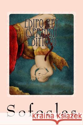 Edipo Rey (Spanish Edition) Sofocles 9781535119450 Createspace Independent Publishing Platform - książka