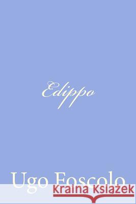 Edippo Ugo Foscolo 9781478275596 Createspace - książka