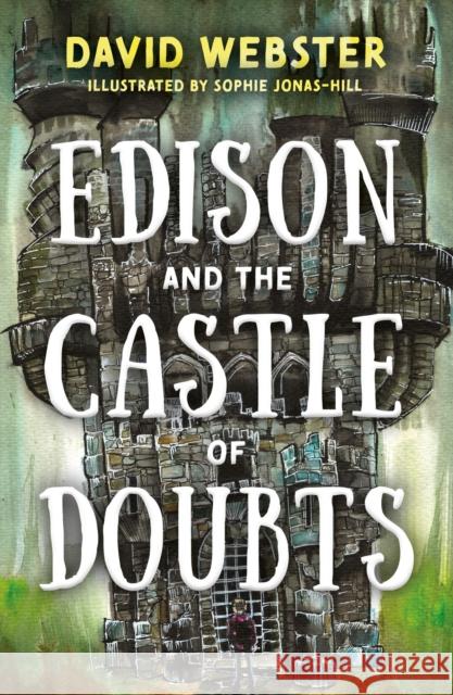 Edison and the Castle of Doubts David Webster 9781805142096 Troubador Publishing - książka