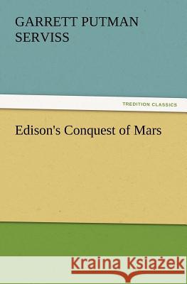 Edison's Conquest of Mars Garrett Putman Serviss 9783847229483 Tredition Classics - książka
