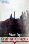Edison's Dope Terrance Bramblett 9781979550130 Createspace Independent Publishing Platform