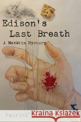 Edison's Last Breath Patrick Kendrick 9781604522037 Bluewaterpress LLC - książka