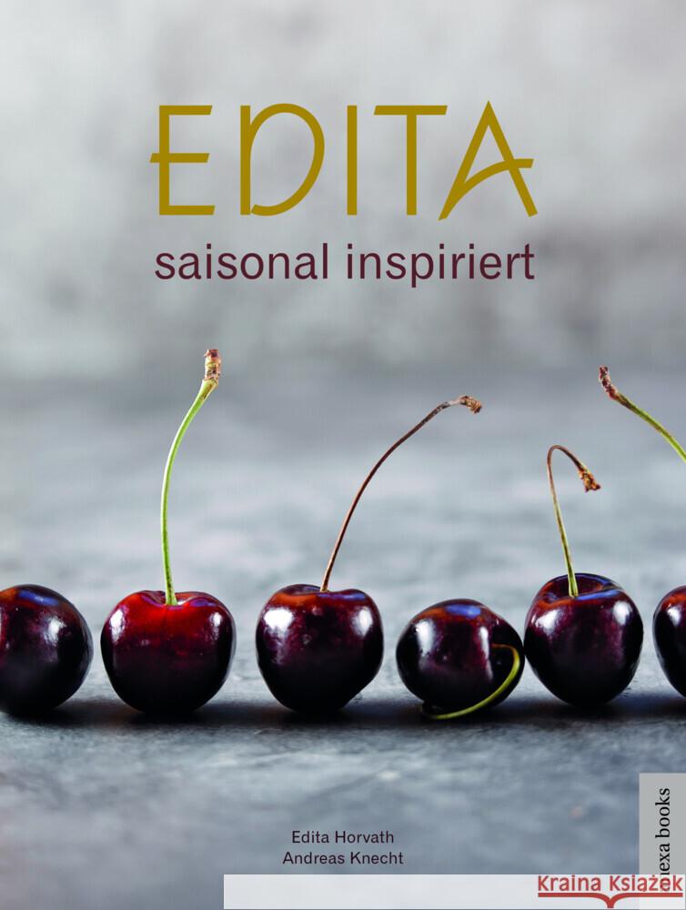 Edita - saisonal inspiriert Horvath, Edita, Knecht, Andreas 9783952545638 Anexa Books - książka