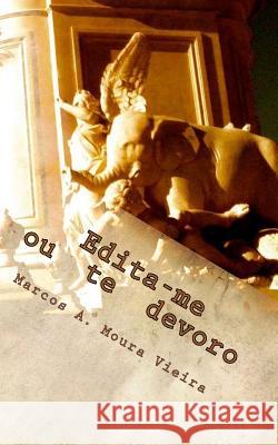 Edita-me ou te devoro: (livro 1: A revoada dos elefantes) Moura Vieira, Marcos a. 9781500659608 Createspace - książka