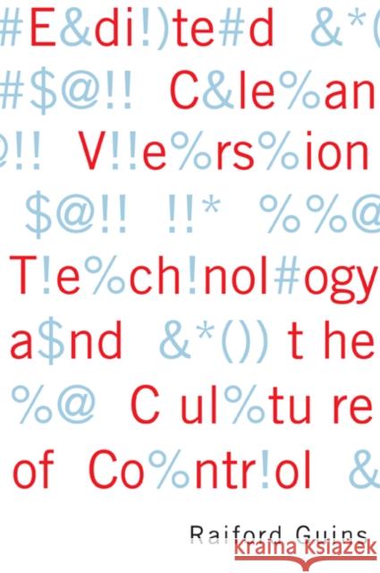 Edited Clean Version : Technology and the Culture of Control Raiford Guins 9780816648146 University of Minnesota Press - książka