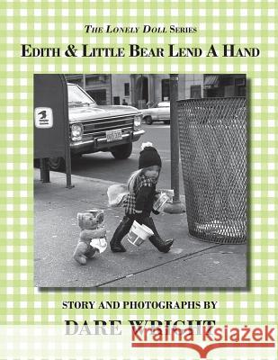 Edith And Little Bear Lend A Hand Wright, Dare 9780615834955 Dare Wright Media - książka