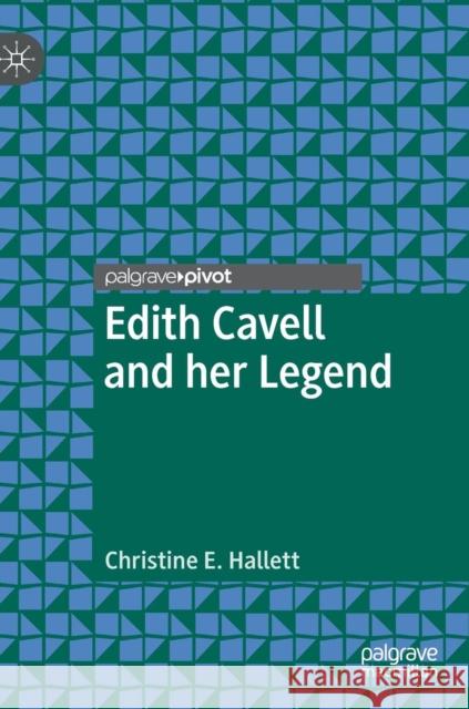 Edith Cavell and Her Legend Hallett, Christine E. 9781137543707 Palgrave Pivot - książka