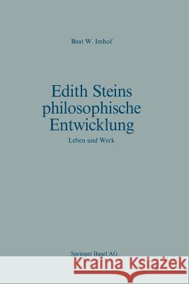 Edith Steins Philosophische Entwicklung: Leben Und Werk Imhof, B. W. 9783034865159 Birkhauser - książka