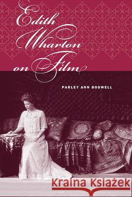 Edith Wharton on Film Parley Ann Boswell 9780809327577 Southern Illinois University Press - książka