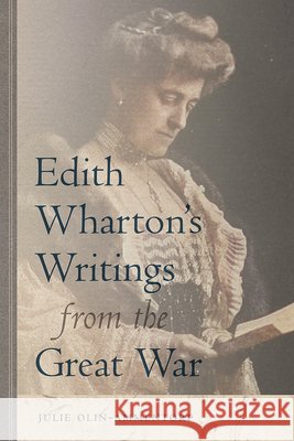 Edith Wharton's Writings from the Great War Julie Olin-Ammentorp 9780813027302 University Press of Florida - książka