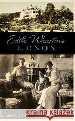 Edith Wharton's Lenox Cornelia Brooke Gilder 9781540216571 History Press Library Editions - książka