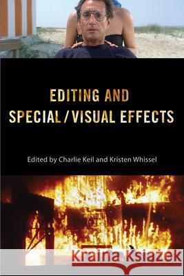 Editing and Special/Visual Effects Charlie Keil Kristen Whissel Scott Higgins 9780813570815 Rutgers University Press - książka