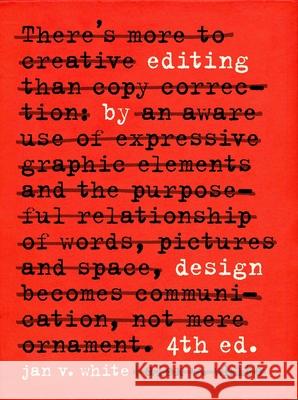 Editing by Design: The Classic Guide to Word-And-Picture Communication for Art Directors, Editors, Designers, and Students White, Jan V. 9781621537601 Allworth - książka