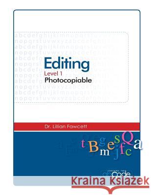 Editing Level 1 (American Version): Photocopiable Dr Lillian Fawcett 9781494357931 Createspace - książka