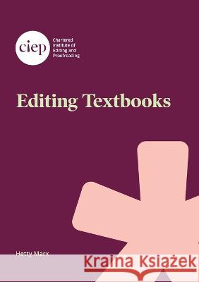 Editing Textbooks Hetty Marx   9781915141163 Chartered Institute of Editing and Proofreadi - książka